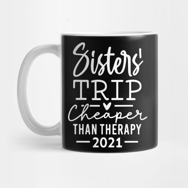 Sisters Trip Cheaper Than Therapy by ZimBom Designer